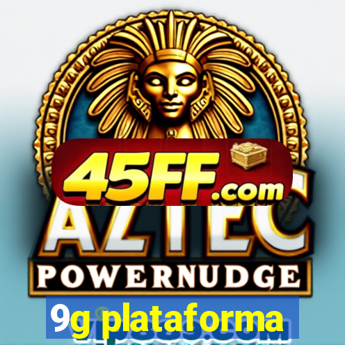 9g plataforma